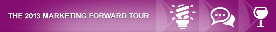 The Marketing Forward Tour. Marketing Forward >>